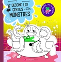 Je dessine les monstres gentils : avec Chachou c'est toi l'artiste