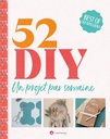 52 DIY : Un projet par semaine pour une année créative 